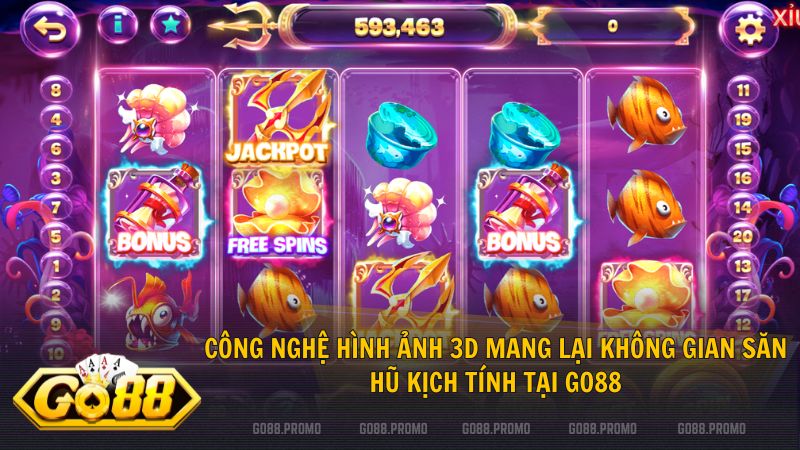 Công nghệ hình ảnh 3D mang lại không gian săn hũ sống động và đầy kịch tính tại Go88